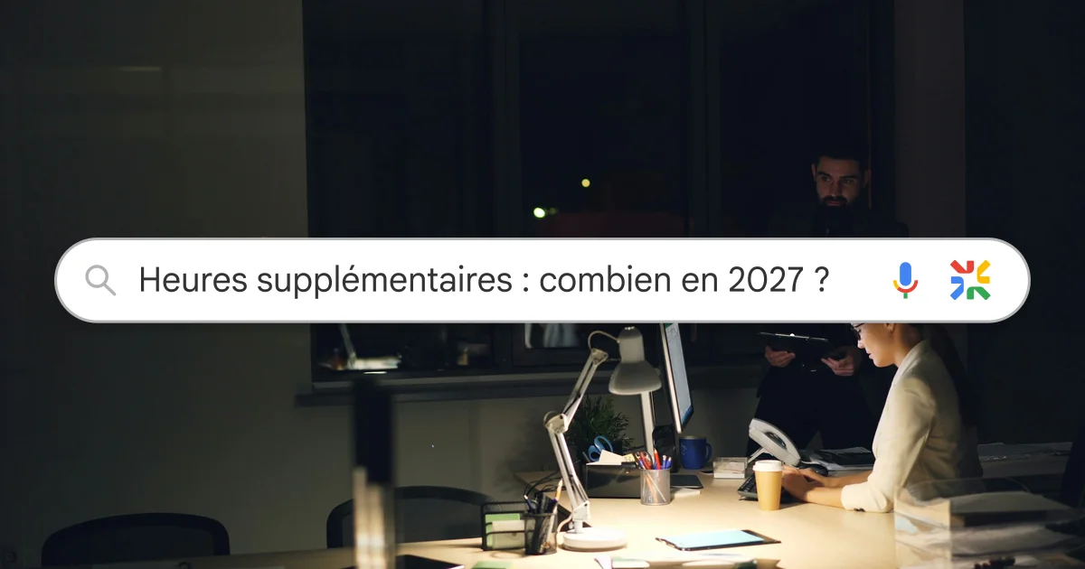 Heures supplémentaires 2027 : majoration et défiscalisation