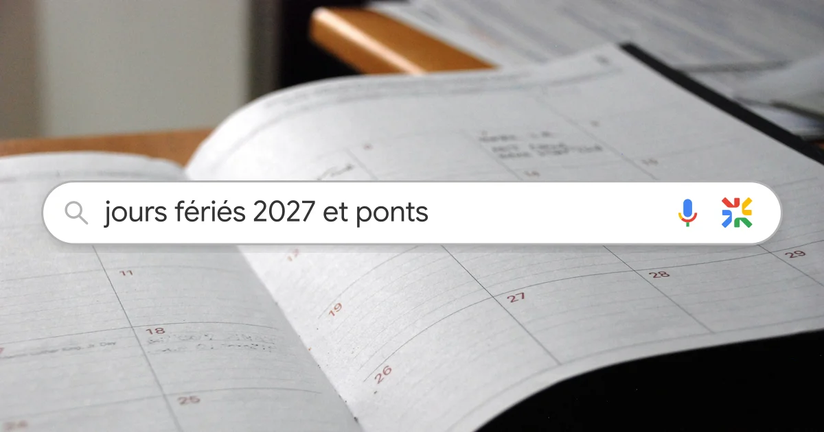 Jours fériés 2027 : ponts, jours ouvrés et règles employeur